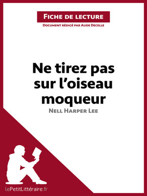 cover image of Ne tirez pas sur l'oiseau moqueur de Nell Harper Lee (Fiche de lecture)